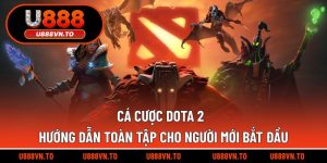 Chiến thuật đặt kèo Dota 2 hiệu quả