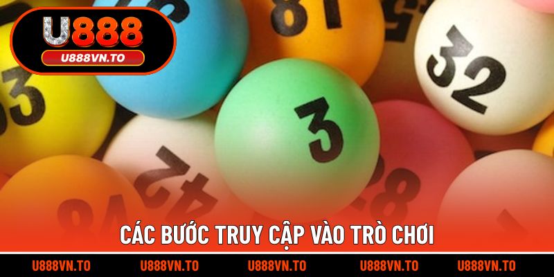 Các bước truy cập vào trò chơi