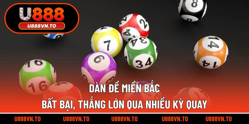 Dàn Đề Miền Bắc Bất Bại, Thắng Lớn Qua Nhiều Kỳ Quay