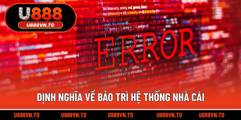 Định nghĩa về quy trình bảo trì hệ thống nhà cái