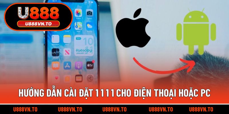 Hướng dẫn cài đặt 1 1 1 1 cho điện thoại hoặc pc