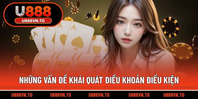 Những vấn đề khái quát xoay quanh điều khoản điều kiện