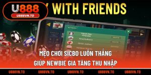 Mẹo Chơi Sicbo Luôn Thắng Giúp Newbie Gia Tăng Thu Nhập