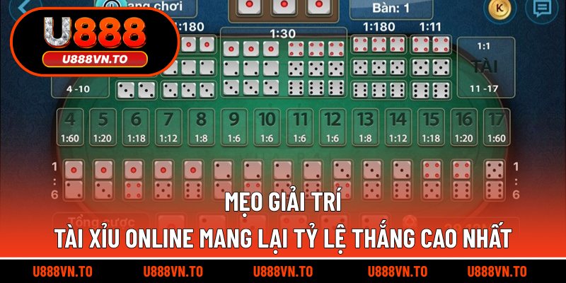 Mẹo giải trí tài xỉu online mang lại tỷ lệ thắng cao nhất