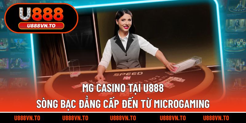MG Casino tại U888