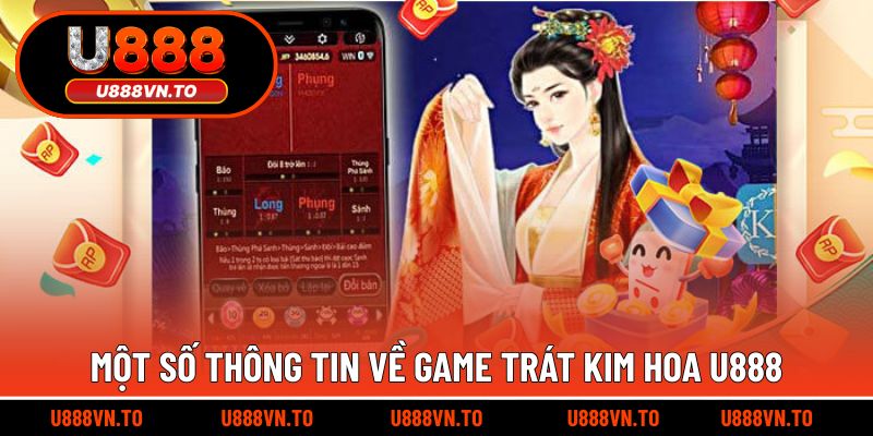 Một số thông tin về game trát kim hoa U888