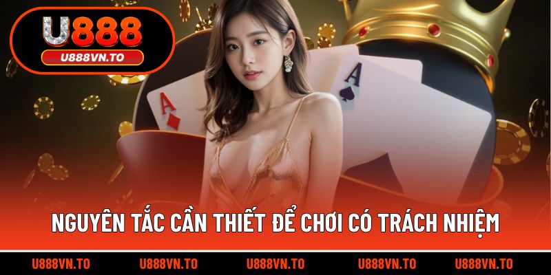 Nguyên tắc cần thiết để chơi có trách nhiệm