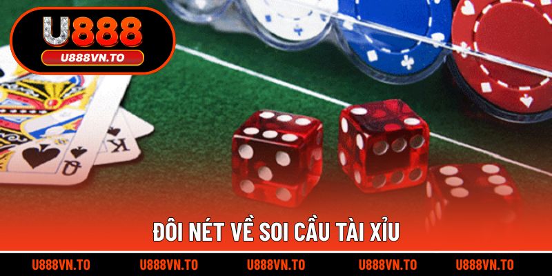 Đôi nét về Soi cầu tài xỉu