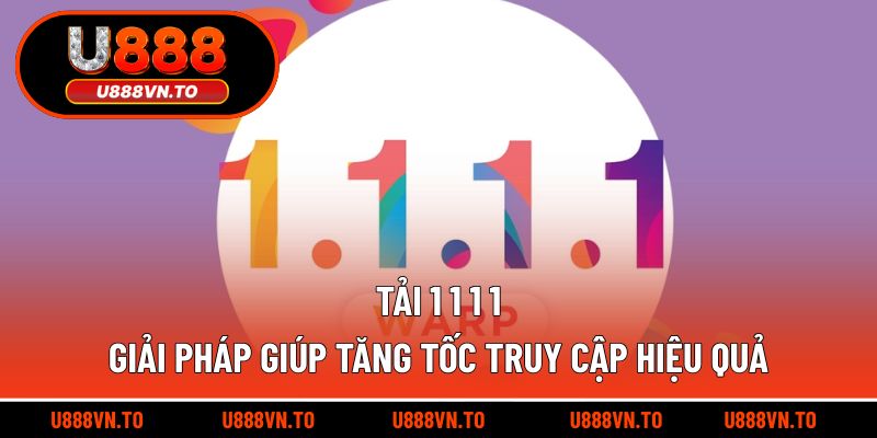 Tải 1 1 1 1 – Phiên Bản Ứng Dụng Chính Chủ Mới Nhất