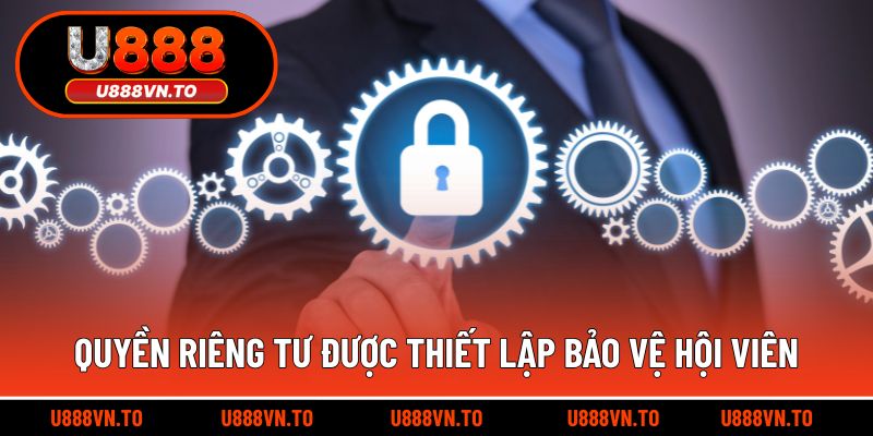 Quyền riêng tư được thiết lập bảo vệ hội viên