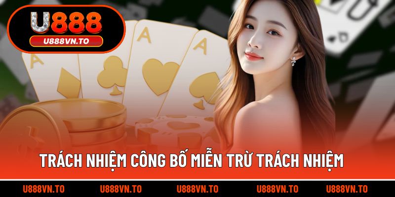 Nhà cái có trách nhiệm công bố miễn trừ trách nhiệm minh bạch