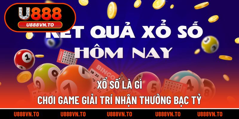 Xổ Số Là Gì
